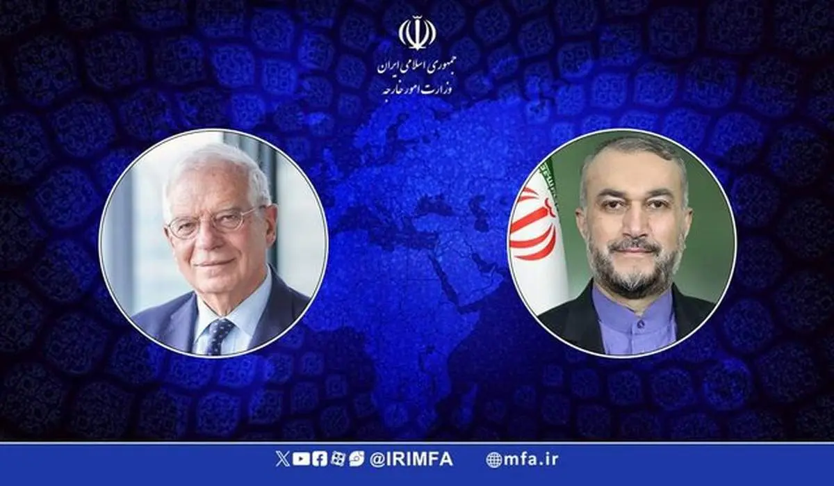 امیرعبداللهیان خطاب به بورل: ایران راهی جز تنبیه اسرائیل در چارچوب دفاع مشروع نداشت