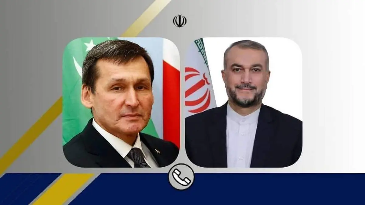 تماس تلفنی امیرعبداللهیان با همتای ترکمنستانی