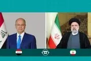 رئیسی به رئیس جمهور عراق چه گفت؟ 