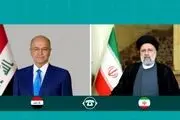 رئیسی به رئیس جمهور عراق چه گفت؟ 
