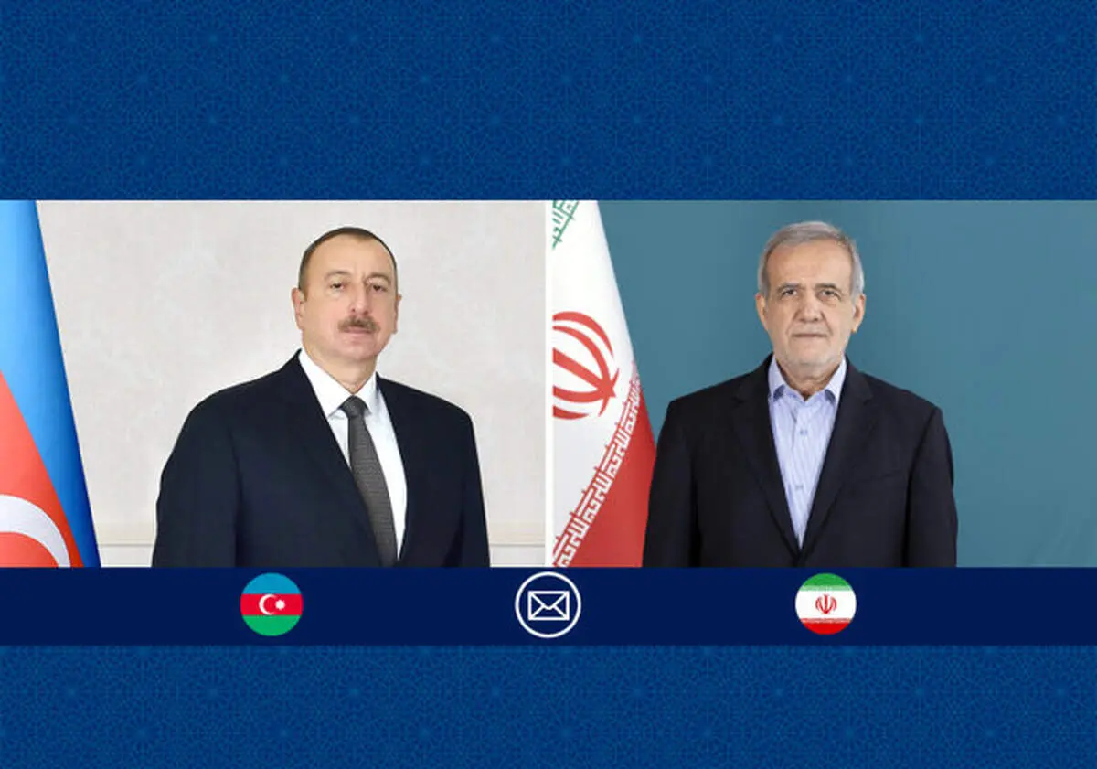 پیام تبریک پزشکیان به رئیس‌جمهور آذربایجان