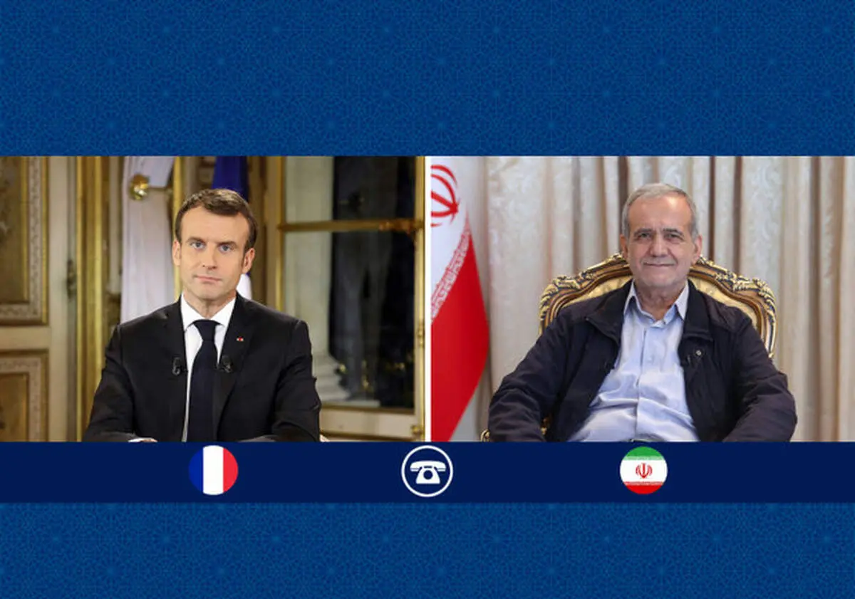 واکنش پزشکیان به درخواست همتای فرانسوی خود مبنی بر خویشتنداری ایران
