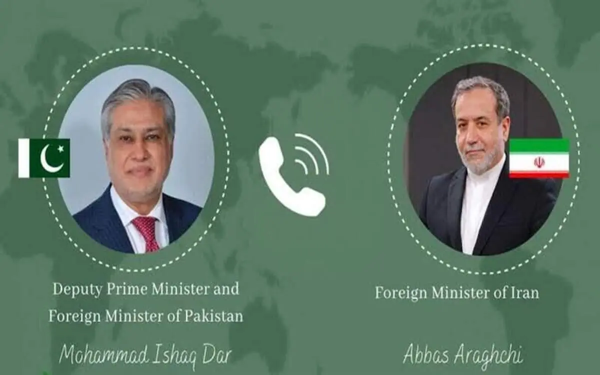 گفت‌وگوی تلفنی وزیر خارجه پاکستان با عراقچی 