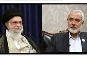 پیام اسماعیل هنیه به مقام معظم رهبری