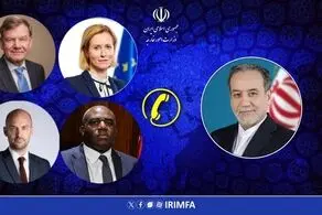 تماس تلفنی وزیر امور خارجه با وزرای خارجه سه کشور اروپایی و مسئول سیاست خارجی اتحادیه اروپا
 