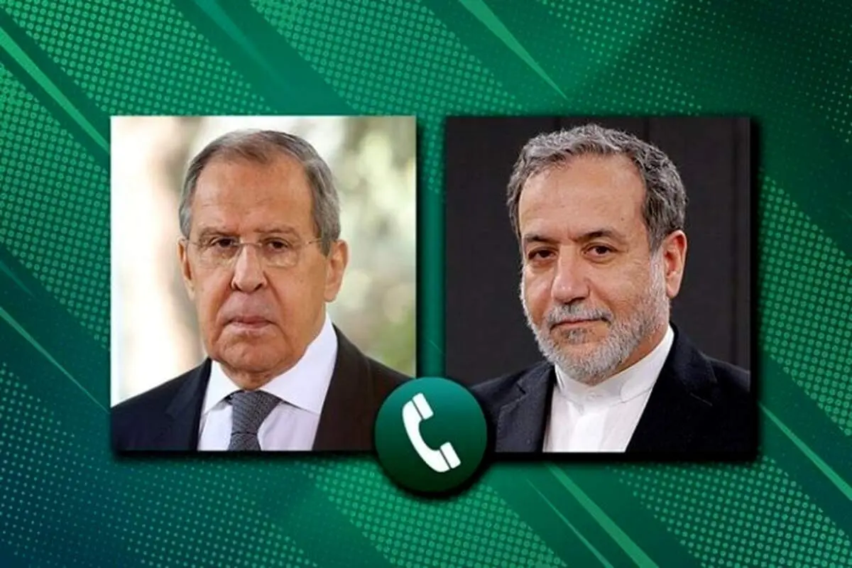 گفت‌وگوی تلفنی عراقچی و لاوروف درباره اوضاع منطقه
