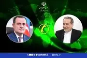 رایزنی تلفنی عراقچی با وزیر خارجه جمهوری آذربایجان / تمایل باکو برای توسعه مناسبات دوستانه با ایران