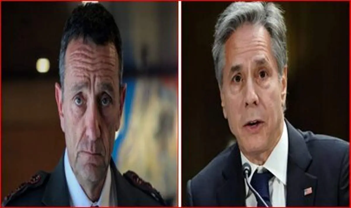 بگو مگوی بلینکن و رئیس ستاد ارتش رژیم صهیونیستی