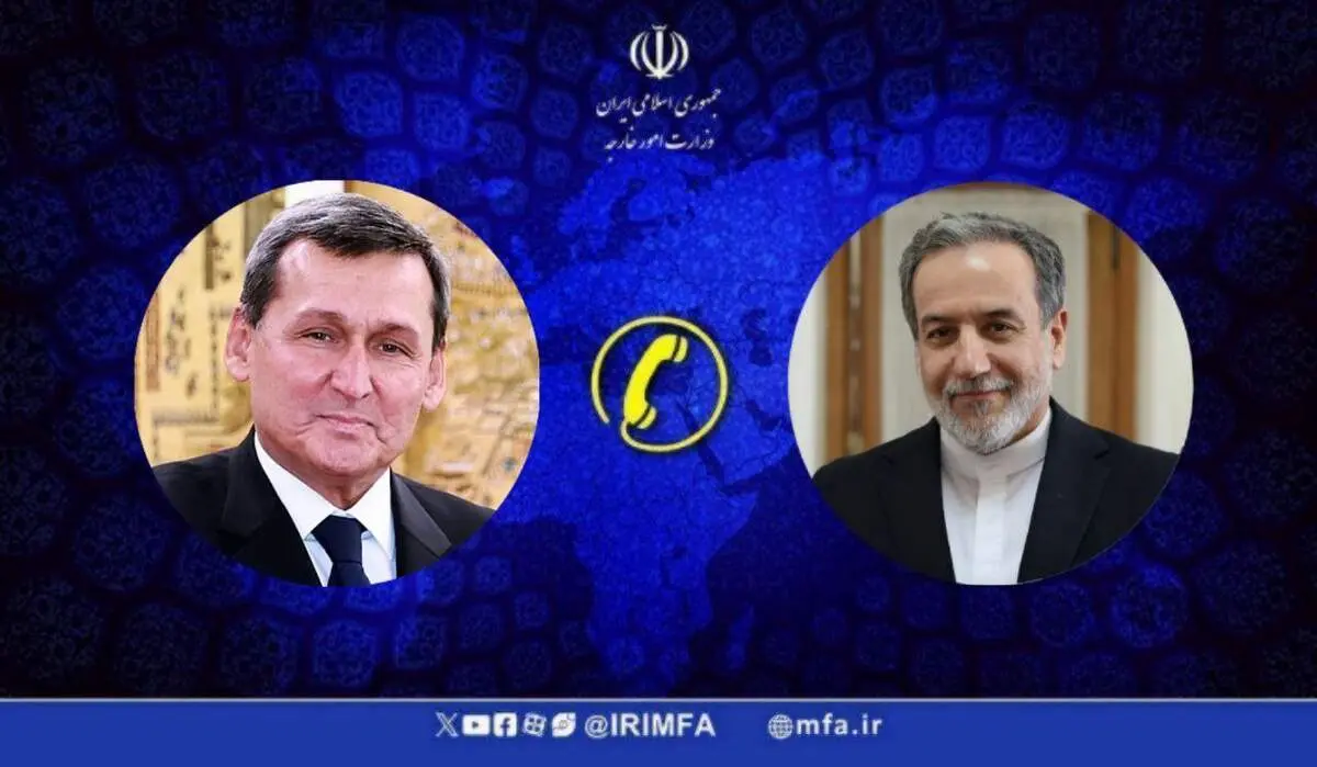تماس تلفنی وزیر خارجه ترکمنستان با وزیر امورخارجه کشورمان 