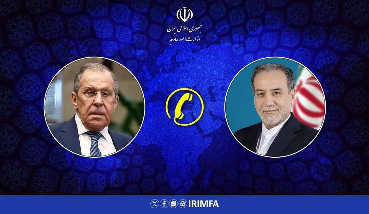 تماس تلفنی وزرای امور خارجه جمهوری اسلامی ایران و روسیه