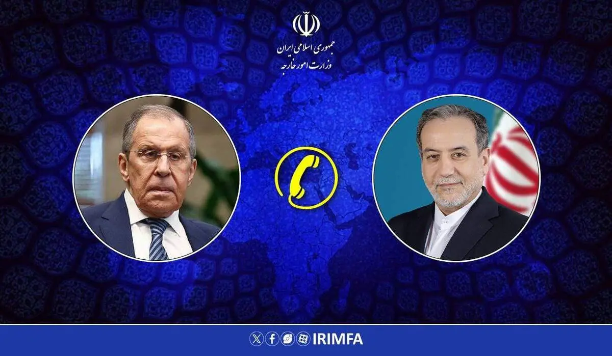 تماس تلفنی وزرای امور خارجه جمهوری اسلامی ایران و روسیه